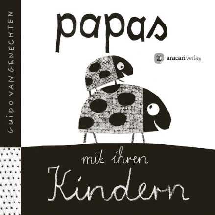 Kinderbuch Papas mit ihren Kindern, Aracari Verlag